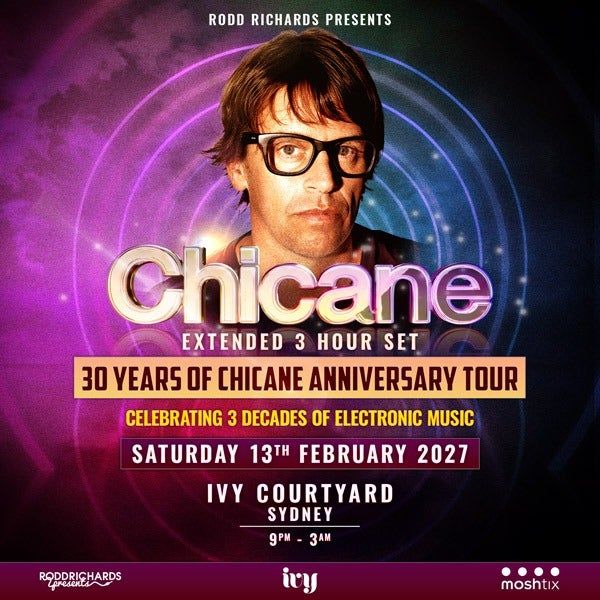 CHICANE - 30 YEAR ANNIVERSARY TOUR @ IVY, SYDNEY