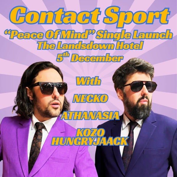 Contact Sport - “Peace of Mind” - Single Launch