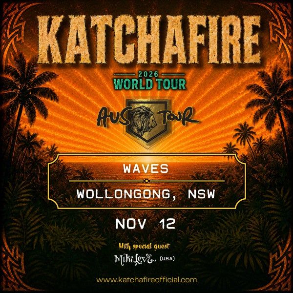 Katchafire 2026 Aus Tour w/ Mike Love (USA)