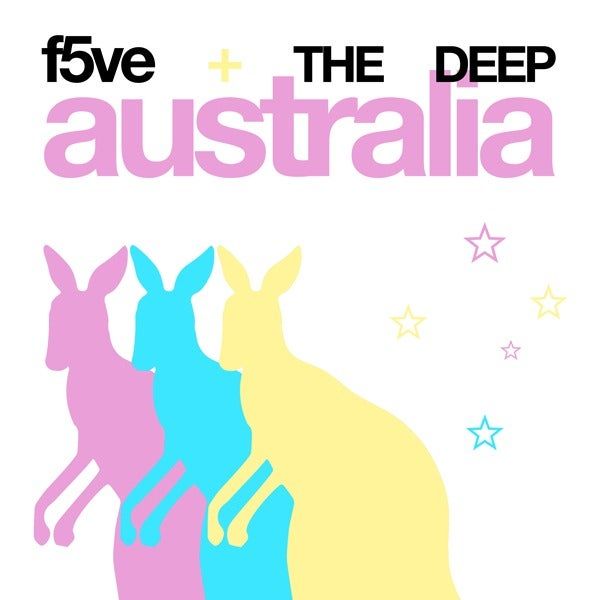f5ve + THE DEEP: f4n m33t australia