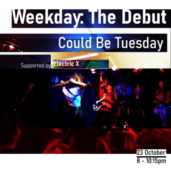 Weekday: The Debut [FREE ENTRY]