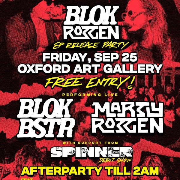 BLOK ROTTEN EP Launch [FREE ENTRY]