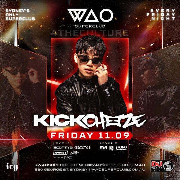 FRI 11 SEPT - KICKCHEEZE @ WAO SUPERCLUB