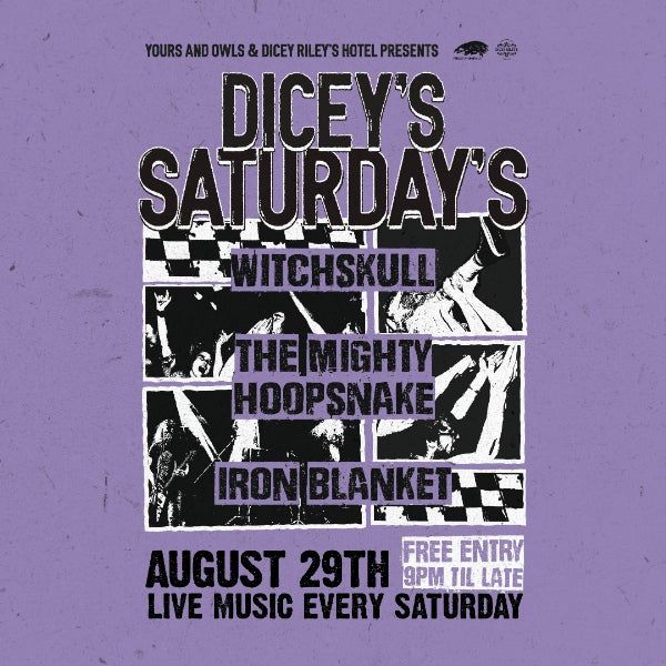 DICEY'S SATURDAYS w/ Witchskull // The Mighty Hoopsnake // Iron Blanket