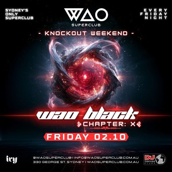 FRI 02 OCT - WAO BLACK KO WEEKEND @ WAO SUPERCLUB
