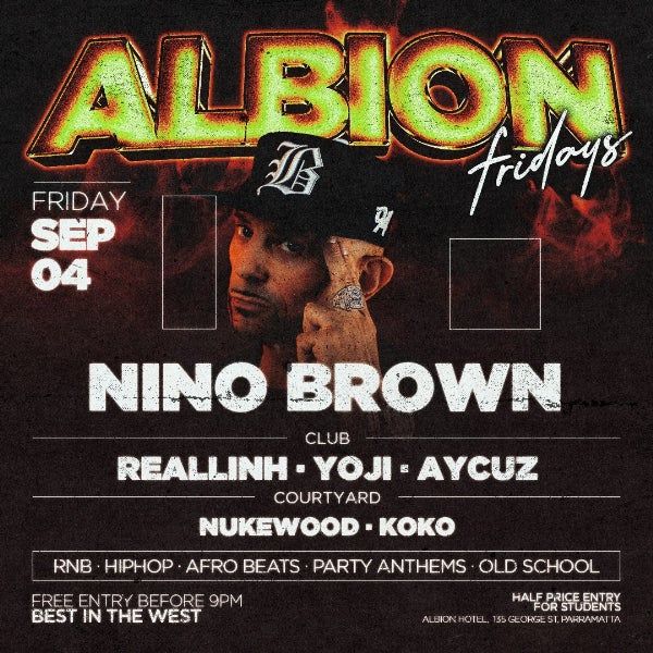Albion Fridays ft. Nino Brown